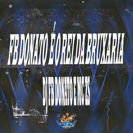 Album cover of Fb Donato É o Rei da Bruxaria