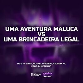 Album cover of Uma Aventura Maluca VS Uma Brincadeira Legal