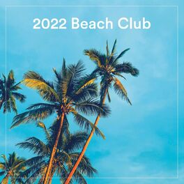 Album cover of 2022 Beach Club