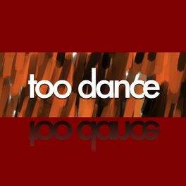 Album cover of Too Dance