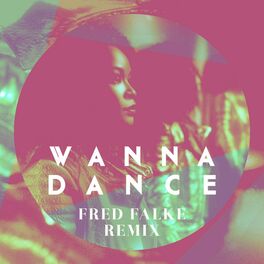 Album cover of Wanna Dance (Fred Falke Remix - Radio Edit)