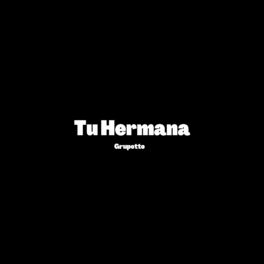 Album cover of Tu Hermana