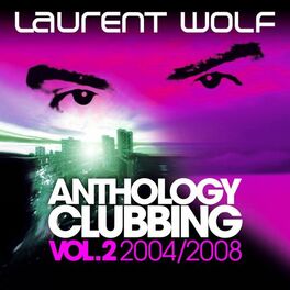 Album cover of Anthology Clubbing, Vol. 2 (2004-2008)