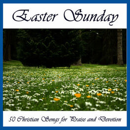 Album cover of Easter Sunday: 50 Christian Songs for Praise and Devotion