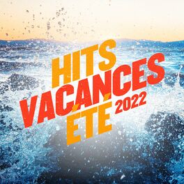 Album cover of Hits Vacances Eté 2022