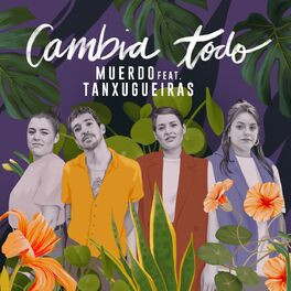 Album cover of Cambia todo (feat. Tanxugueiras)