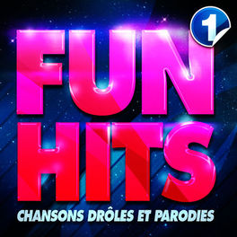 Album cover of Fun Hits : Chansons Drôles Et Parodies Vol. 1