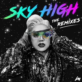Album cover of Sky High: The Remixes