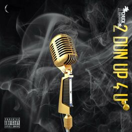 Album cover of 2 Dun Up 4 U