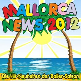 Album cover of Mallorca News 2012! Die Hit-Neuheiten der Baller-Saison!