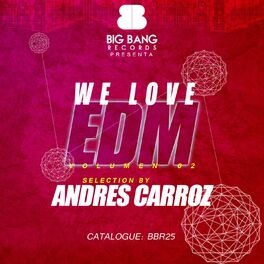 Album cover of We Love EDM, Vol. 2 (Selection by Andres Carroz)