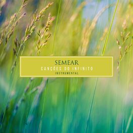 Album cover of Semear: Canções do Infinito