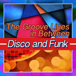 Album cover of The Groove Lines in Between Disco and Funk (1975-1985)