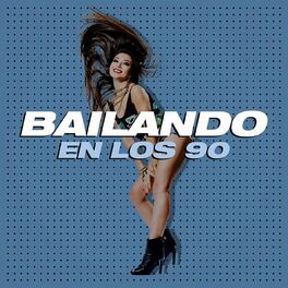 Album cover of Bailando en los 90