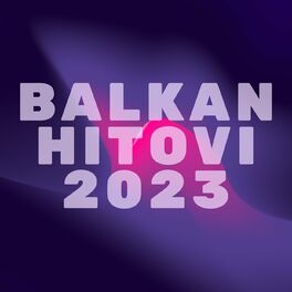 Album cover of Balkan Hitovi 2023