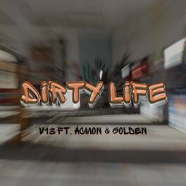 Album cover of Dirty Life (feat. Ácmon Oficial & GØLDEN)