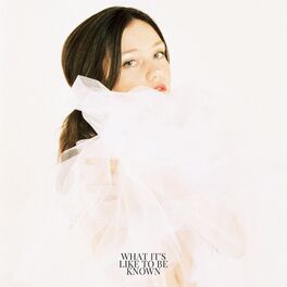 Album cover of What It's Like to Be Known