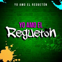 Album cover of Yo Amo el Reguetón