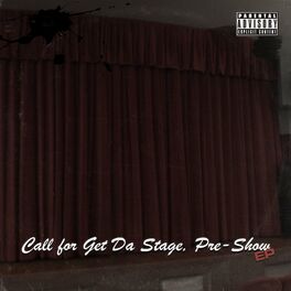 Album cover of Call for Get Da Stage, Pre-Show