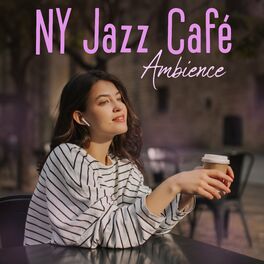 Album cover of NY Jazz Café Ambience: Bebop Jazz for Good Mood, Vintage Jazz, Coffee Shop Music