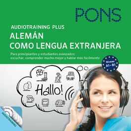 Album cover of PONS Audiotraining Plus - Alemán como lengua extranjera (Para principiantes y estudiantes avanzados: escuchar, comprender mucho mejor y hablar más fácilment
