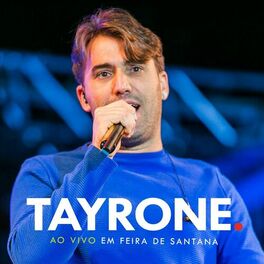 Album cover of Tayrone: ao Vivo em Feira de Santana (Ao Vivo)