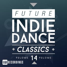 Album cover of Future Indie Dance Classics, Vol. 14