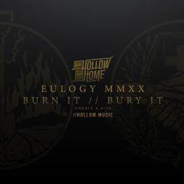 Album cover of Eulogy MMXX - Burn It / / Bury It Double a Side
