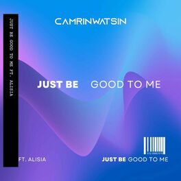 Album cover of Just Be Good To Me (feat. Alisia)