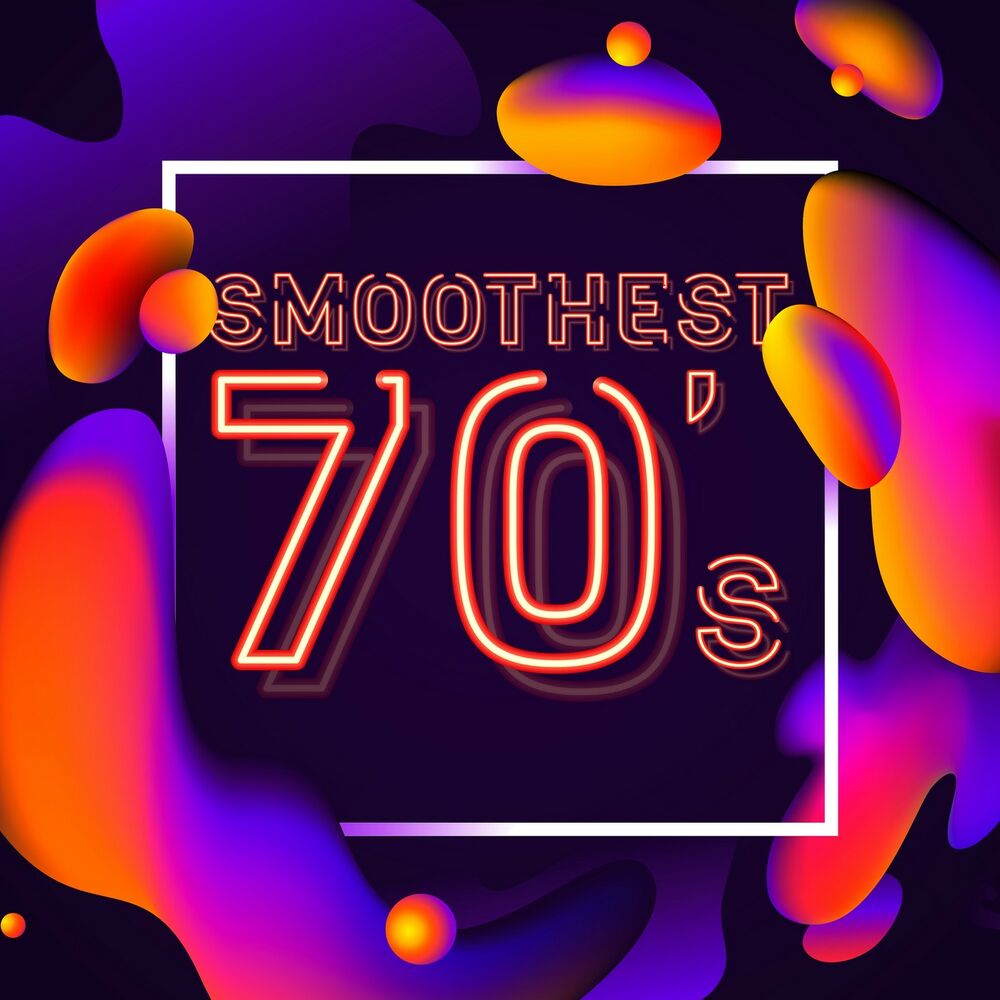 Flac 2018. 100 70s. Smoothest.