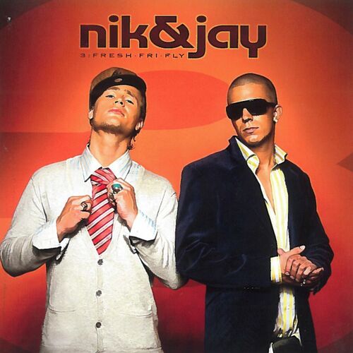 Nik & Jay 3: Fresh-Fri-Fly: lyrics and songs Deezer