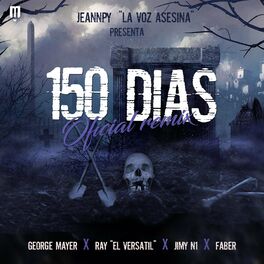 Album cover of 150 Días (feat. Faber, George Mayer & Jimy N1) [Remix]