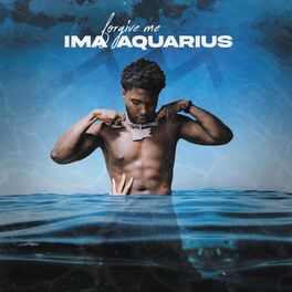 Album cover of Forgive Me, Ima Aquarius