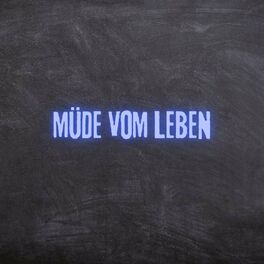 Album cover of Müde vom Leben (Pastiche/Remix/Mashup)