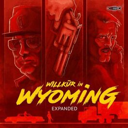 Album cover of Willkür in Wyoming (Expanded)