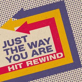 Album cover of Just the Way You Are - Hit Rewind