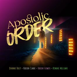 Album cover of Apostolic Order (feat. Kadian Clarke, Jevanne Daley & Kimani Williams)