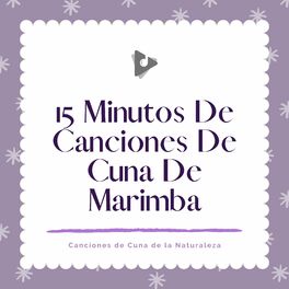 Album cover of 15 Minutos De Canciones De Cuna De Marimba