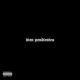 Album cover of Bien pendientes