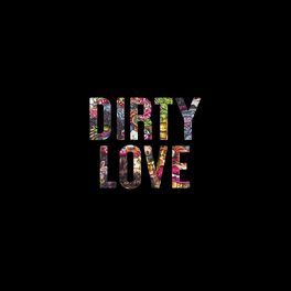 Album cover of Dirty Love
