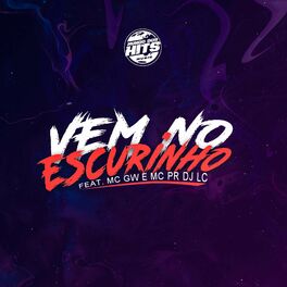 Album cover of Vem No Escurinho (feat. Mc Gw, Mc Pr & Mundo dos Hits)