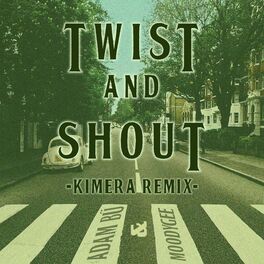 Album cover of Twist and Shout (Kimera Remix)