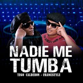 Album cover of Nadie Me Tumba