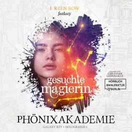 Album cover of Gesuchte Magierin - Phönixakademie - Galaxy Key, Hologramm 1 (ungekürzt)
