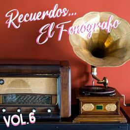 Album cover of Recuerdos... El Fonógrafo Vol. 6