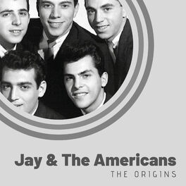 Album cover of The Origins of Jay & The Americans