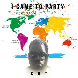 Cut I Came To Party Lyrics And Songs Deezer