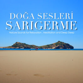 Album cover of Sarıgerme - Nature Sounds for Relaxation, Meditation and Deep Sleep