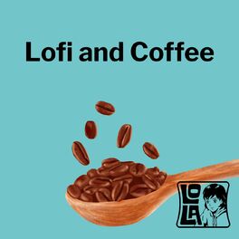 Album cover of Lofi and Coffee by Lola