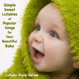 Album cover of Simple, Sweet Lullabies of Popular Songs for Your Beautiful Baby